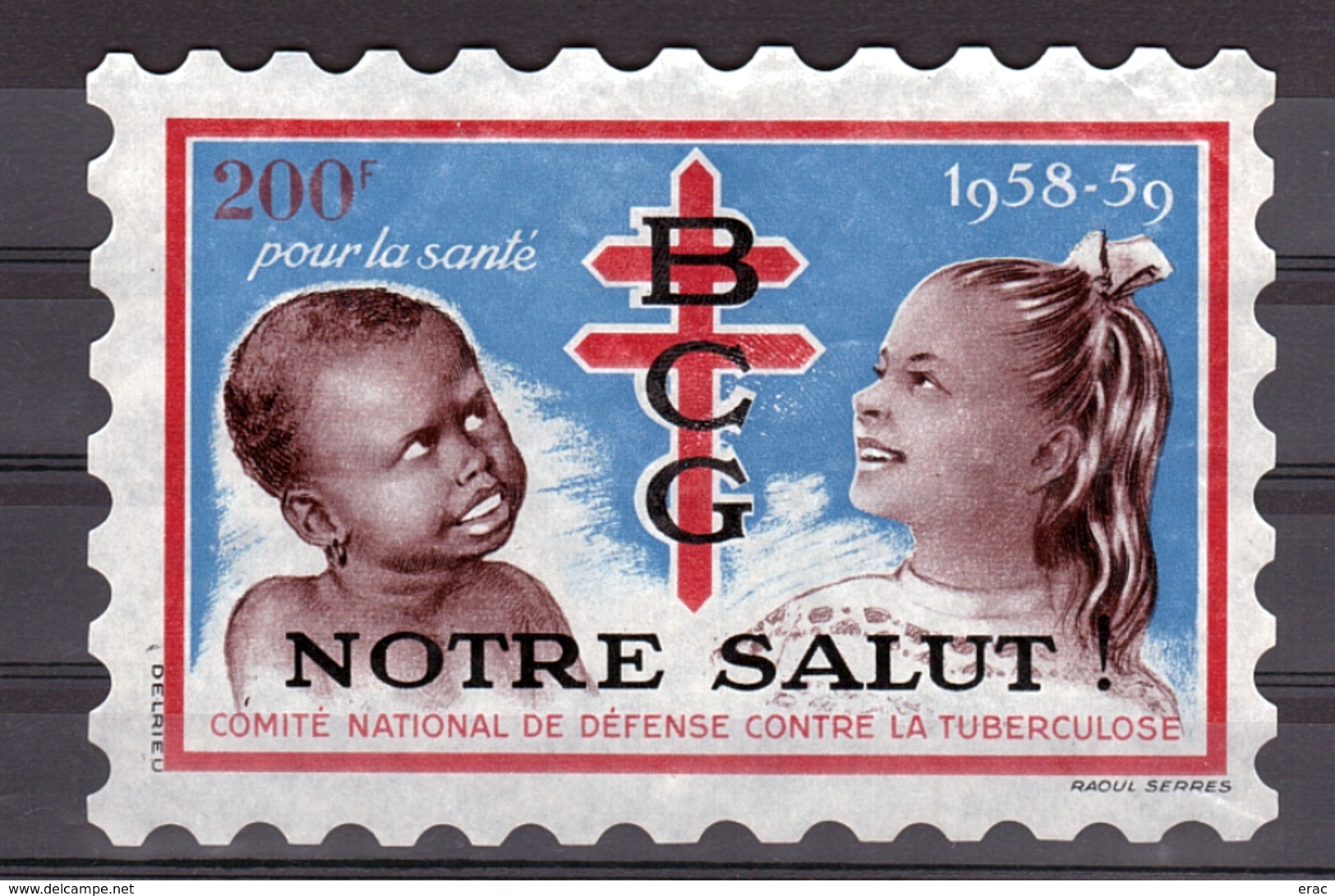 Vignette Grand Format - 1958/59 - "Notre Salut - Pour La Santé - BCG - Défense Contre Tuberculose" - 200 F- Raoul Serres - Antituberculeux