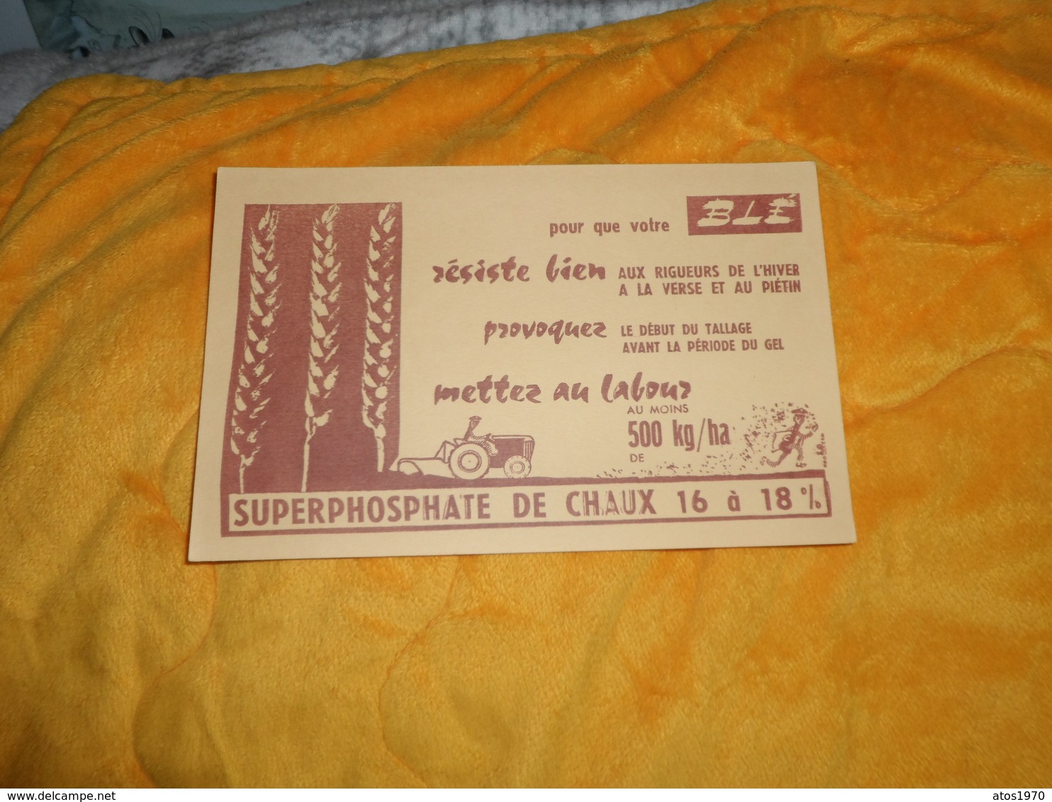 BUVARD ANCIEN DATE ?. / SUPERPHOSPHATE DE CHAUX 16 OU 18 %..../ POUR QUE VOTRE BLE RESISTE BIEN... - S