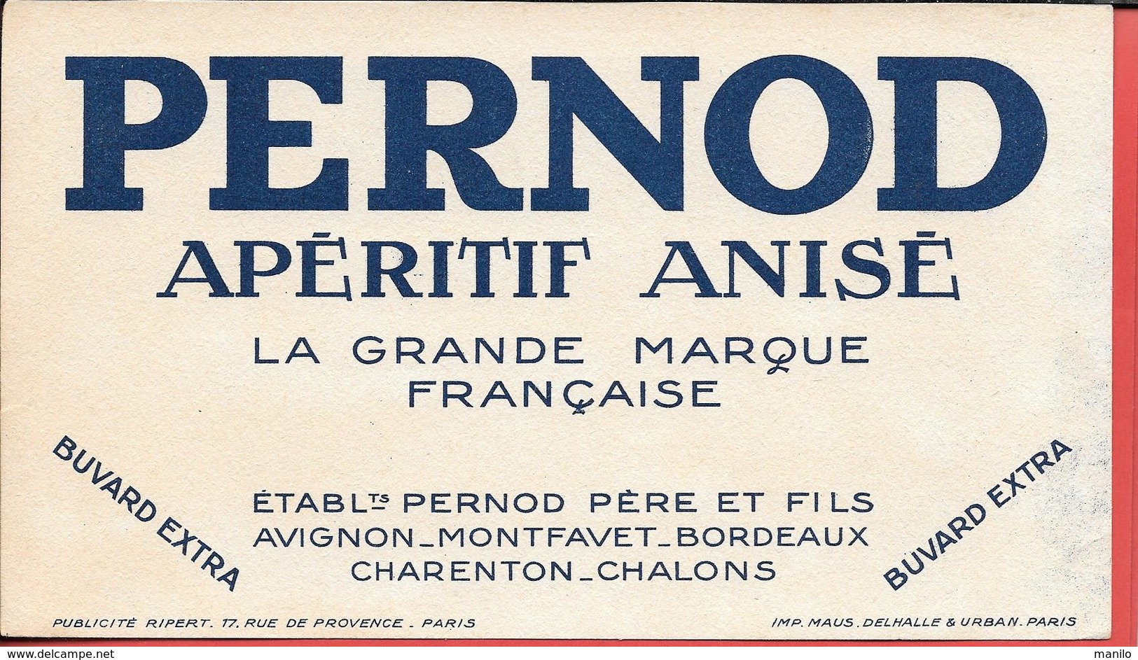 Buvard Ancien - PERNOD - APERITIF ANISE - Ets PERNOD PERE à AVIGNON,MONTFAVET,BORDEAUX,CHARENTON,CHALONS - Liqueur & Bière