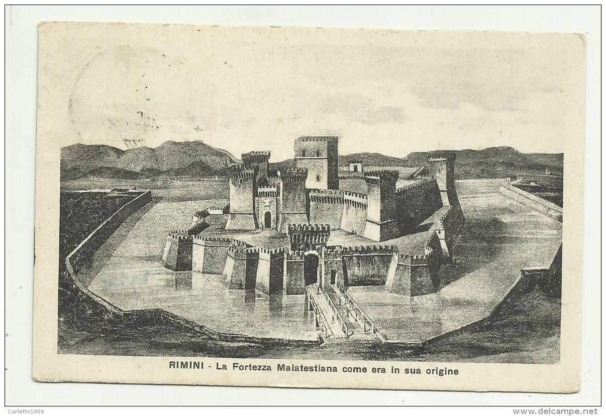 RIMINI - LA FORTEZZA  MALATESTIANA  COME ERA IN SUA ORIGINE  VIAGGIATA FP - Rimini