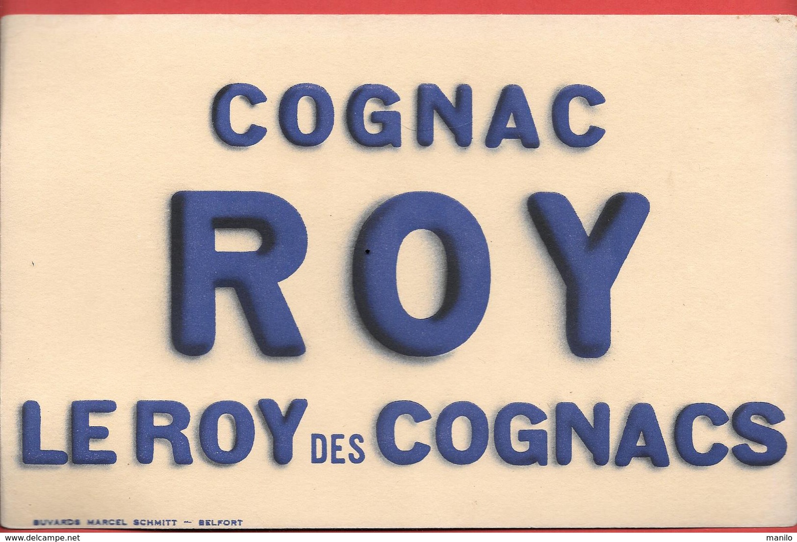 Buvard Ancien COGNAC "ROY"  - LE ROY DES COGNACS  -    Buvards MARCEL SCHMITT à BELFORT - Liqueur & Bière