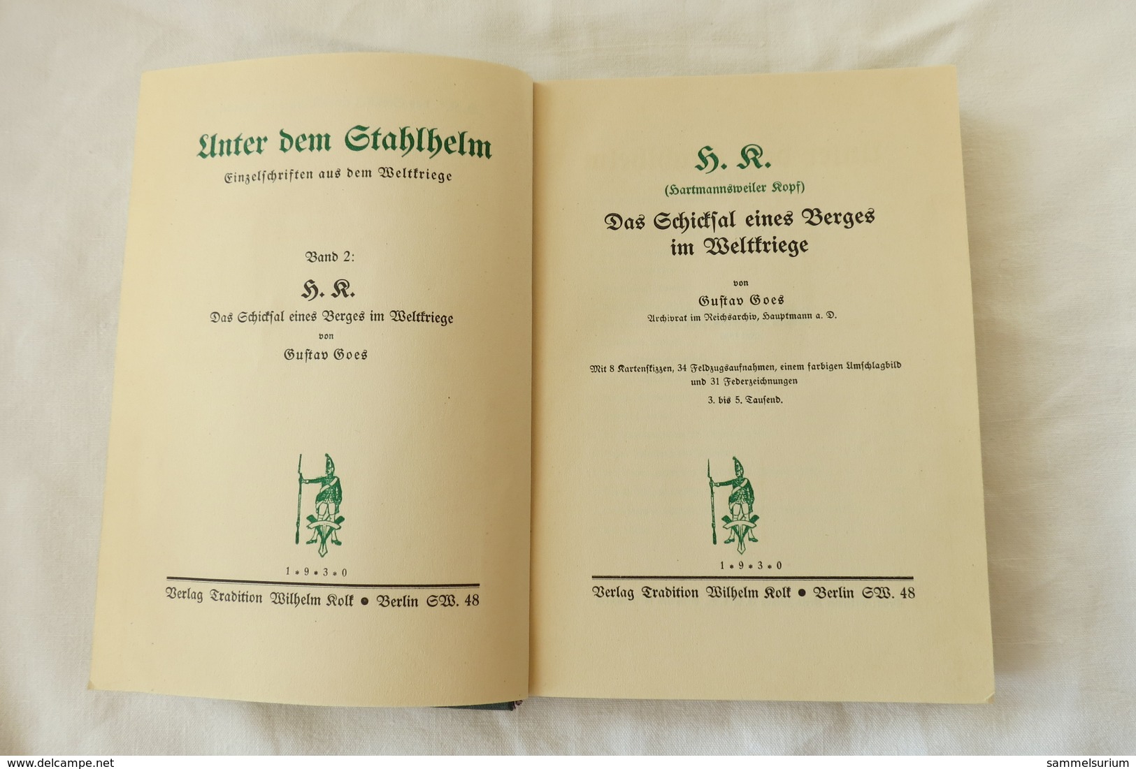 Gustav Goes "Das Schicksal Eines Berges Im Weltkriege", Band 2 Aus Der Reihe "Unter Dem Stahlhelm" Von 1930 - Militär & Polizei