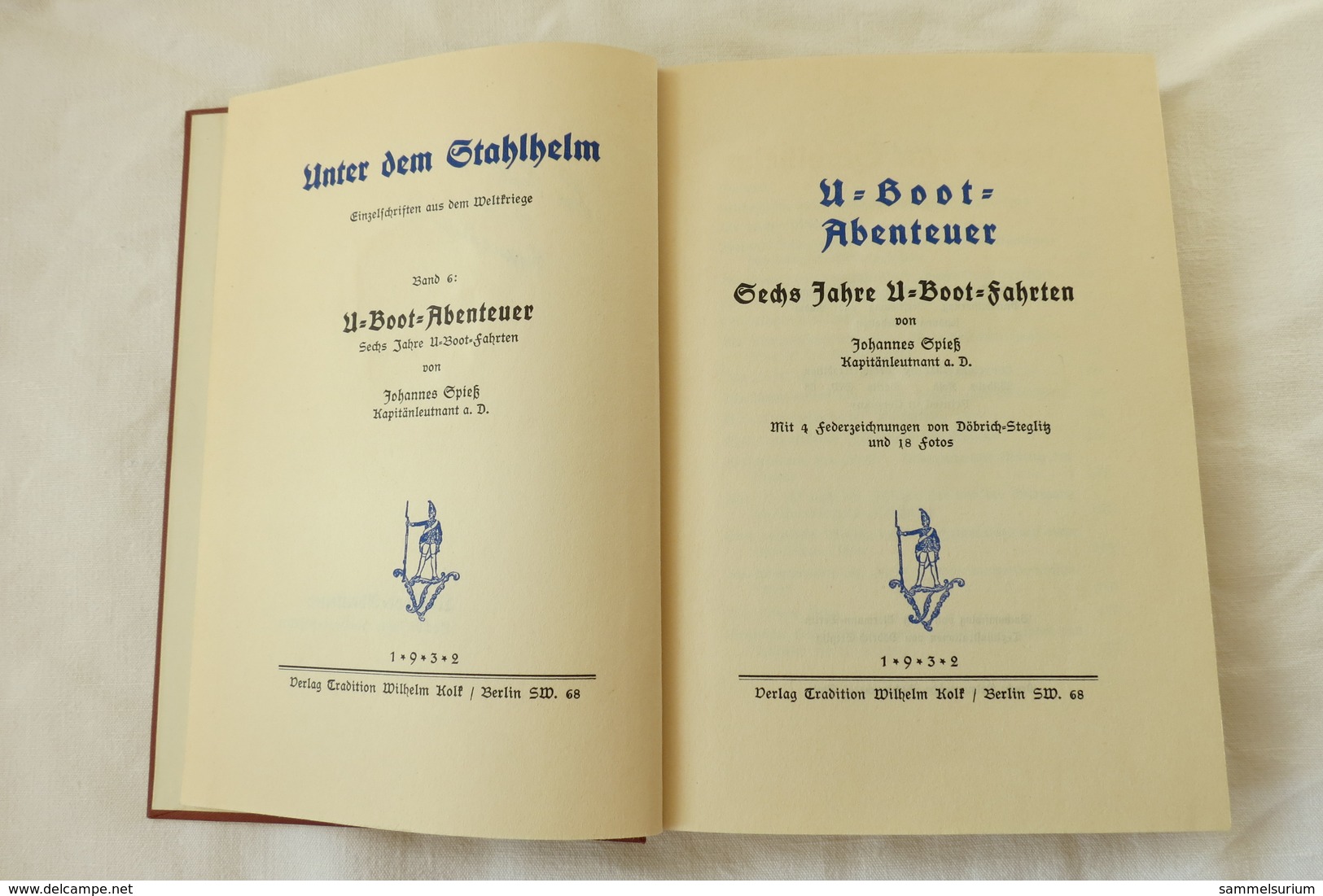 Johannes Spieß "U-Boot-Abenteuer, 6 Jahre U-Boot-Fahrten", Band 6 Aus Der Reihe "Unter Dem Stahlhelm" Von 1932 - Militär & Polizei