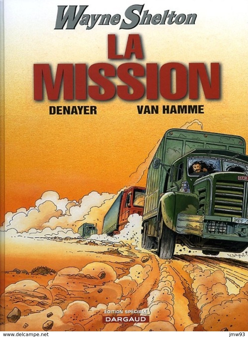 BD Wayne Shelton Tome 1 La Mission - Christian Denayer - Jean Van Hamme - Dargaud - Wayne Shelton