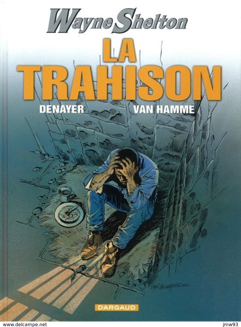 BD Wayne Shelton Tome 2 La Trahison EO - Christian Denayer - Jean Van Hamme - Dargaud - Wayne Shelton