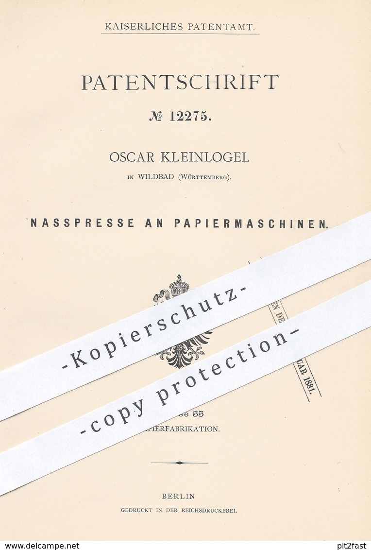 Original Patent - Oscar Kleinlogel , Wildbad / Württemberg 1880 , Nasspresse An Papiermaschine | Papier , Presse , Pappe - Historical Documents