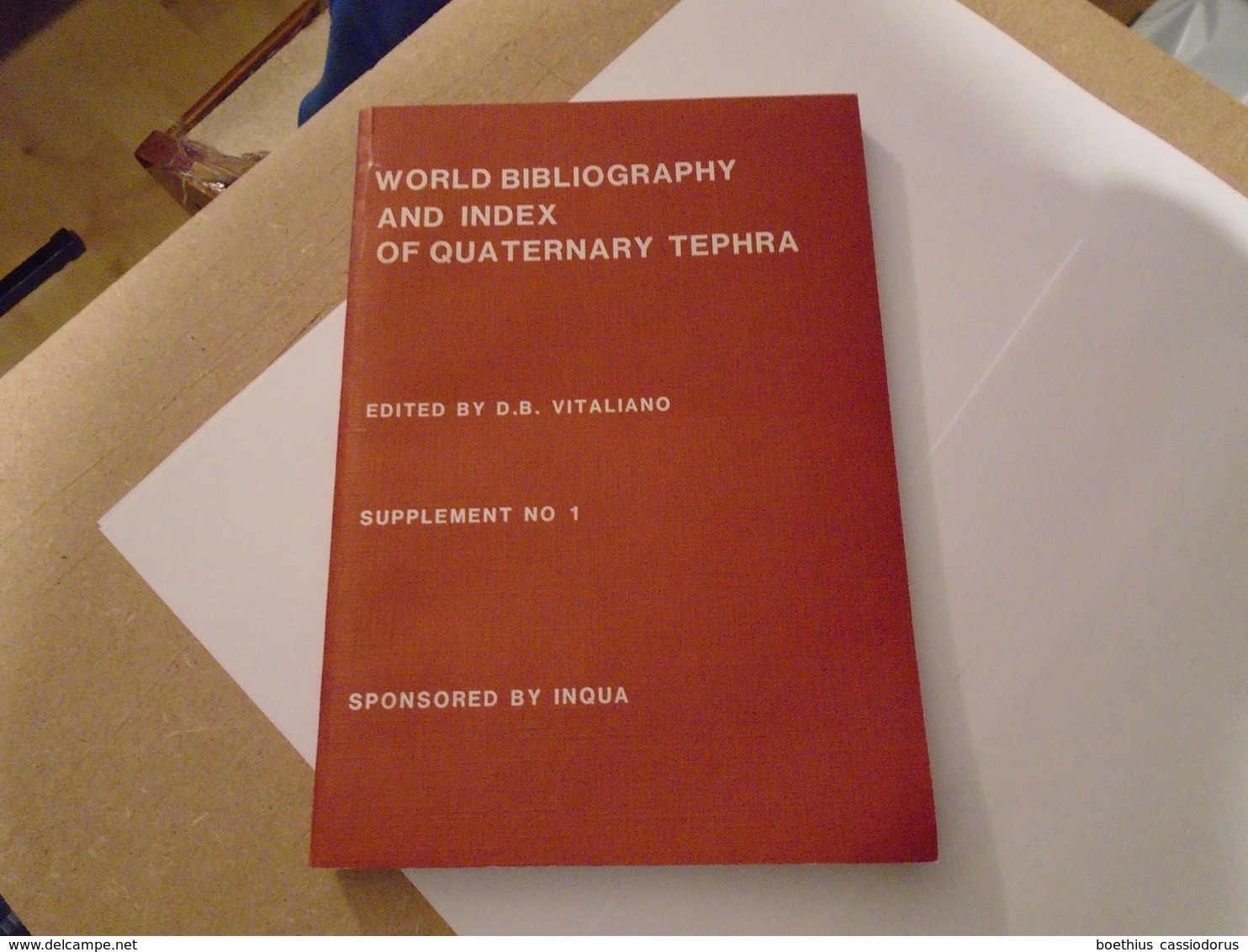 WORLD BIBLIOGRAPHY AND INDEX OF QUATERNARY TEPHRA  SUPPLEMENT N° 1  EDITED BY D. B. VITALIANO 1982 - Geowissenschaften