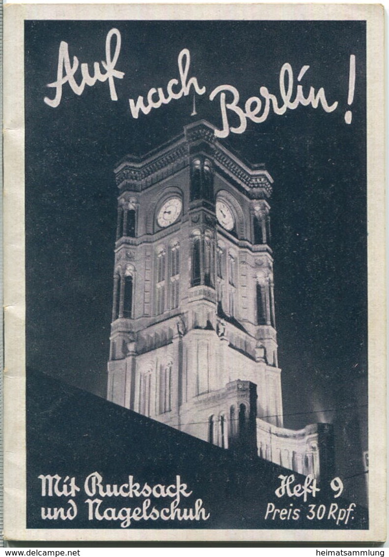 Mit Rucksack Und Nagelschuh Heft 9 - Auf Nach Berlin 1936 - 32 Seiten - Eine Kleine Karte - Triasdruck GmbH Berlin - Berlijn