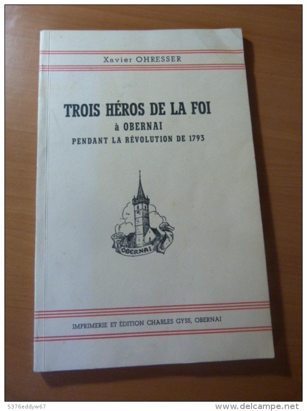 Trois Héros De La Foi à Obernai Pendant La Révolution De 1793. Alsace - 1901-1940