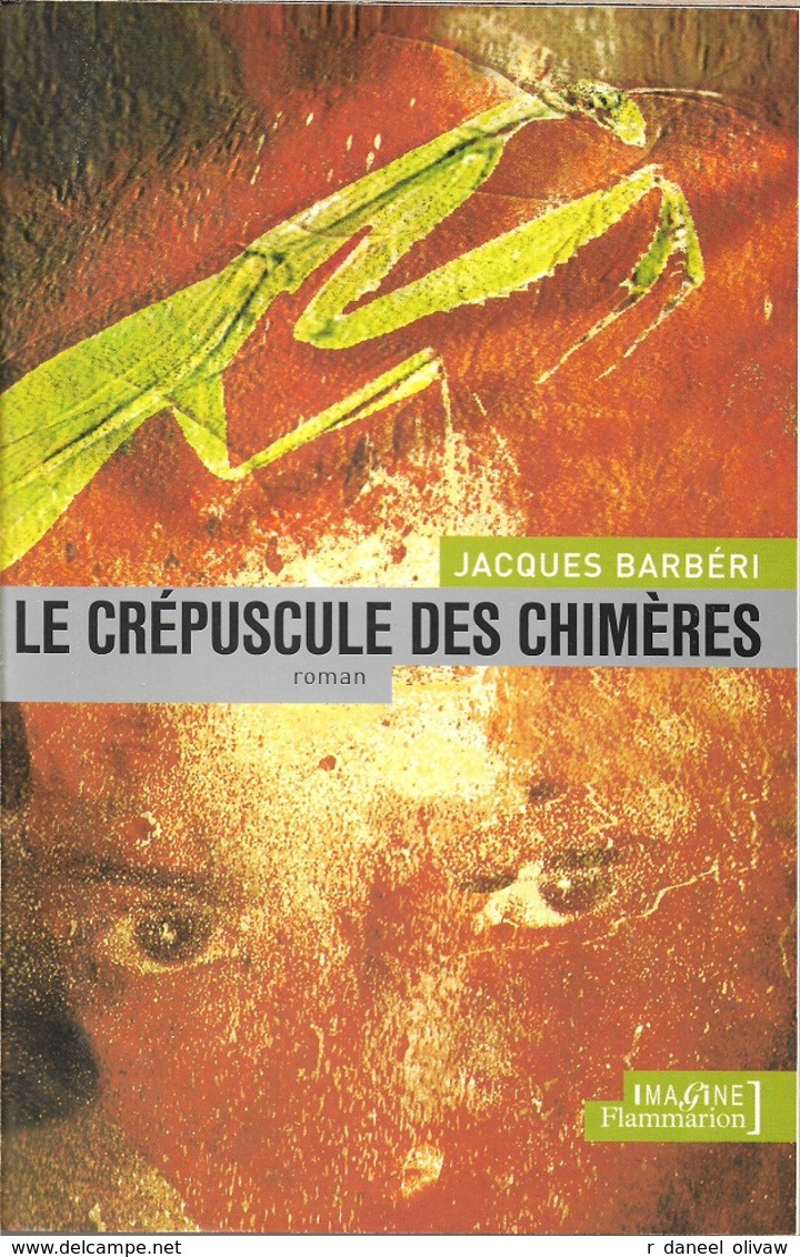 Imagine - BARBERI, Jacques - Le Crépuscule Des Chimères (comme Neuf) - Flammarion