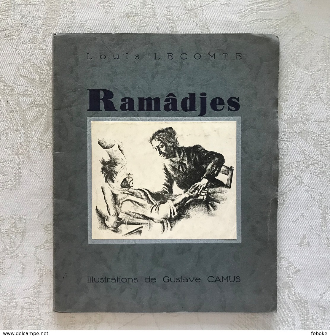 RAMADJES LOUIS LECOMTE ILLUSTRATIONS DE GUSTAVE CAMUS 1939 - Kultur