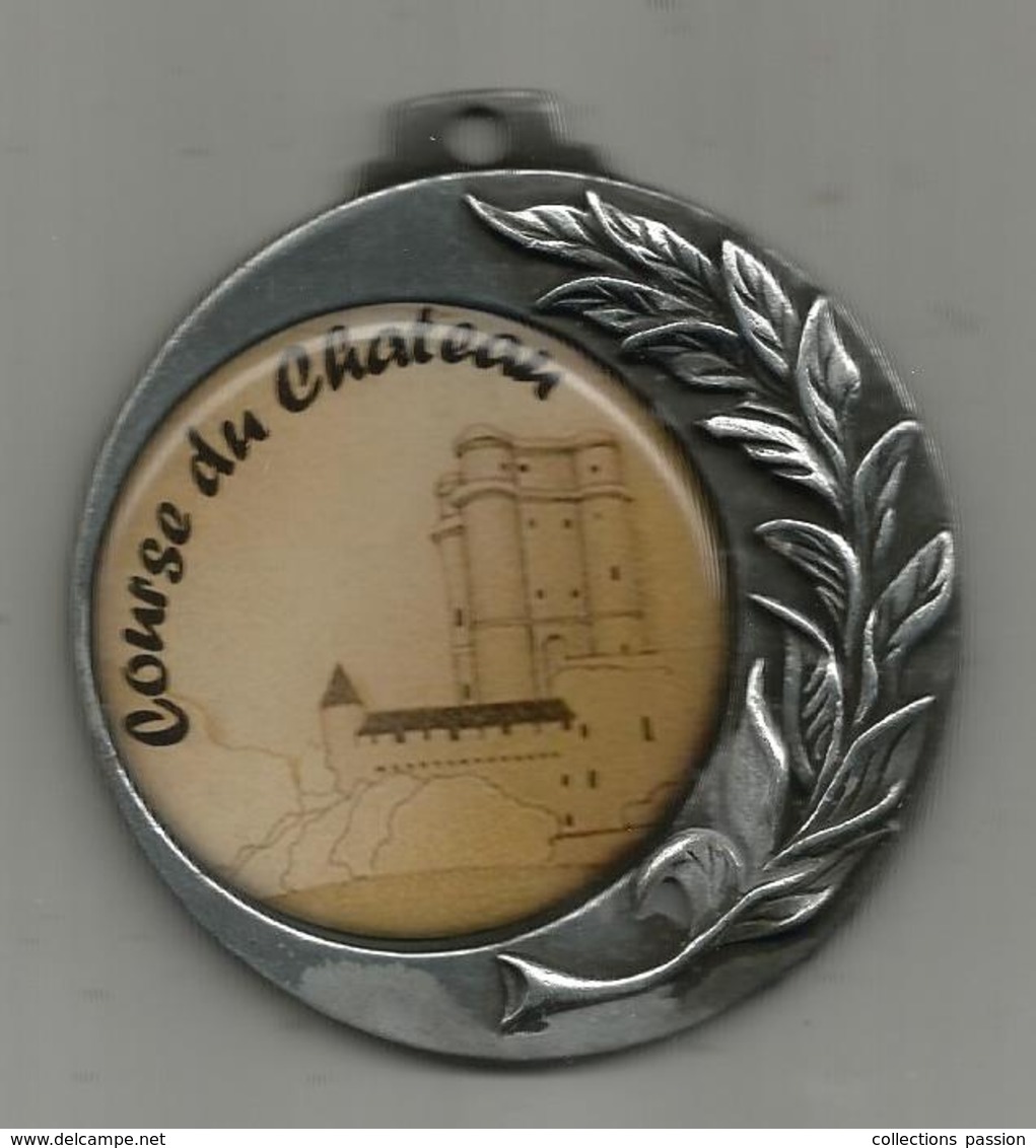 Médaille , SPORTS ,athlétisme , COURSE DU CHATEAU , Dia. 7 Cms , Hauteur 8 Cms , 67 Gr. , Frais Fr 2.85 E - Atletica