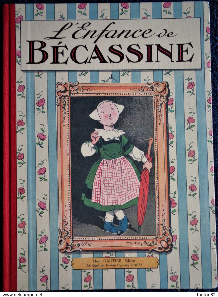 Caumery / Pinchon - L' Enfance De BÉCASSINE - Gautier-Languereau - ( 2012 ) . - Bécassine