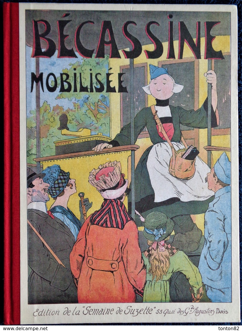 Caumery / Pinchon - BÉCASSINE Mobilisée - Éditions De La Semaine De Suzette - ( 2012 ) . - Bécassine