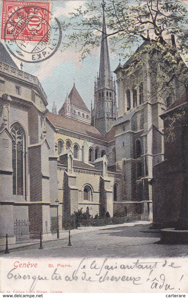 SUISSE,SWITZERLAND,HELVETIA,Genève  EN 1906 AVEC TIMBRE,cathédrale SAINT PIERRE,église Protestante Depuis 1535,rare - Genève