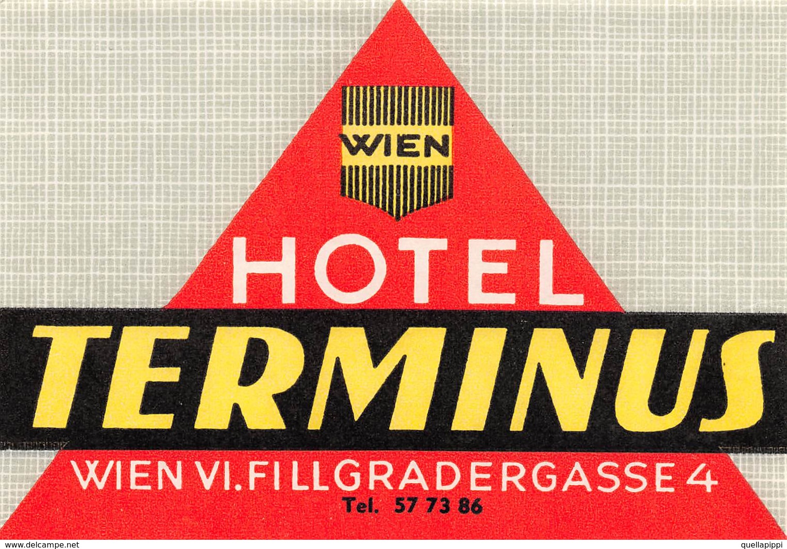 D7854 "HOTEL TERMINUS - WIEN - WIEN VI. FILLGRANDERGASSE 4 " ETICHETTA ORIGINALE - ORIGINAL LABEL - Adesivi Di Alberghi