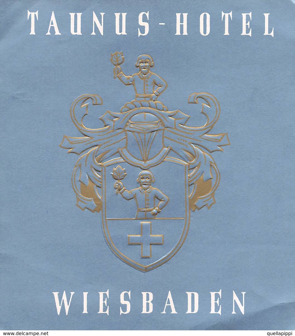 D7864 " HOTEL TAUNUS - WIESBADEN " ETICHETTA ORIGINALE - ORIGINAL LABEL - Adesivi Di Alberghi