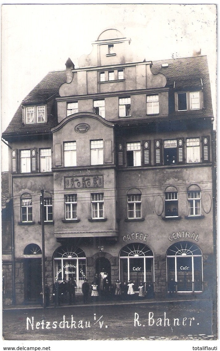 NETZSCHKAU Vogtland 11.3.1913  Conditorei Cafe CENTRAL R. Bahner Original Private Fotokarte Nahe Greiz Thüringen - Reichenbach I. Vogtl.