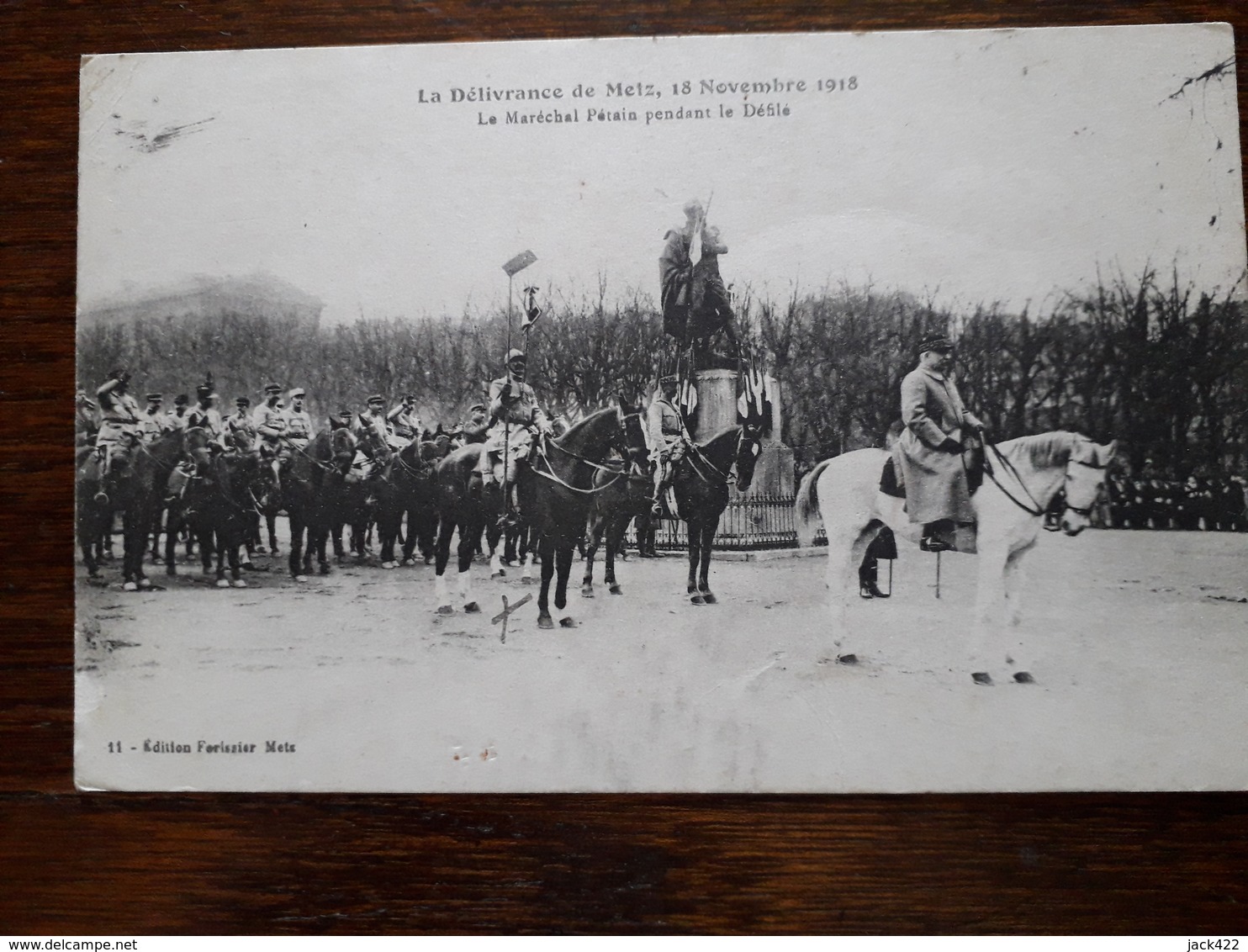 Metz . La Délivrance De Metz . 18 Novembre 1918 . Le Marechal Petain Pendant Le Défilé - Metz