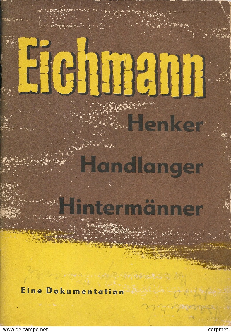 EICHMAN Henker - Handlanger - Hinhtermänner - HANGMAN - 93 Pages Rustic Edition - Historical Documentation - Biographies & Mémoirs