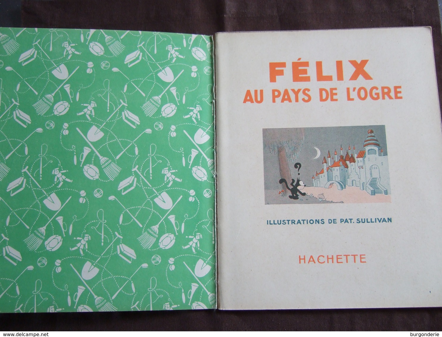 FELIX AU PAYS DE L'OGRE / ILLUSTRATIONS PAT SULLIVAN / HACHETTE / 1931 / N°2 DE LA SERIE - Autres & Non Classés