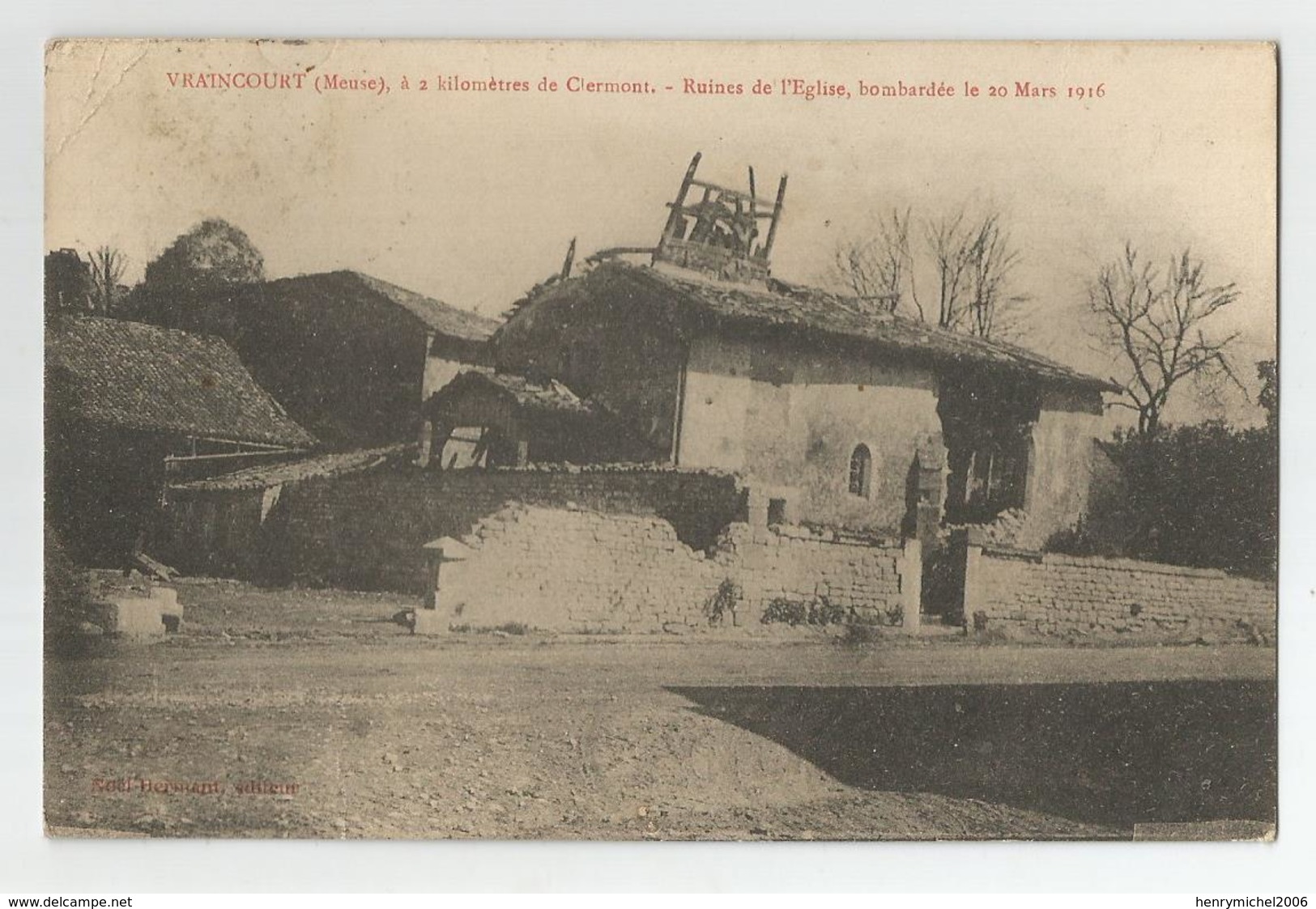 55 Meuse - Vraincourt A 2 Km De Clermont Ruines église Bombardée Le 20/03/1916 - Vavincourt
