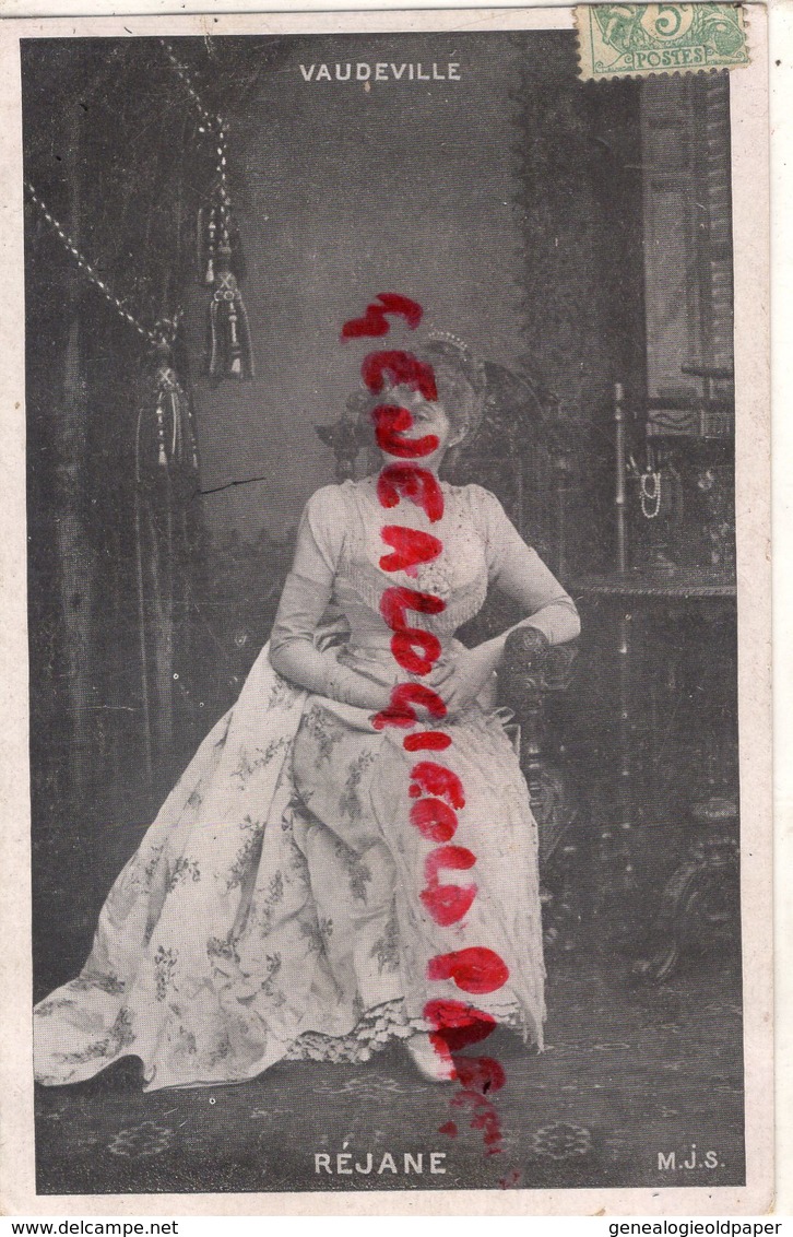 ARTISTE - VAUDEVILLE - REJANE  1907- THEATRE OPERA - Opéra