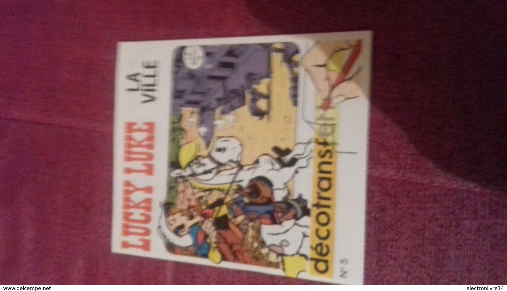 Mini Livre Avec Decalcomanie  Decotrans 5 Lucky Luke La Ville - Lucky Luke