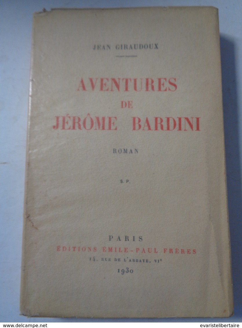 Jean  GIRAUDOUX : Aventures De Jérôme BARDINI   ,1930, Dédicacé Par L'auteur ,240 Pages, - Livres Dédicacés