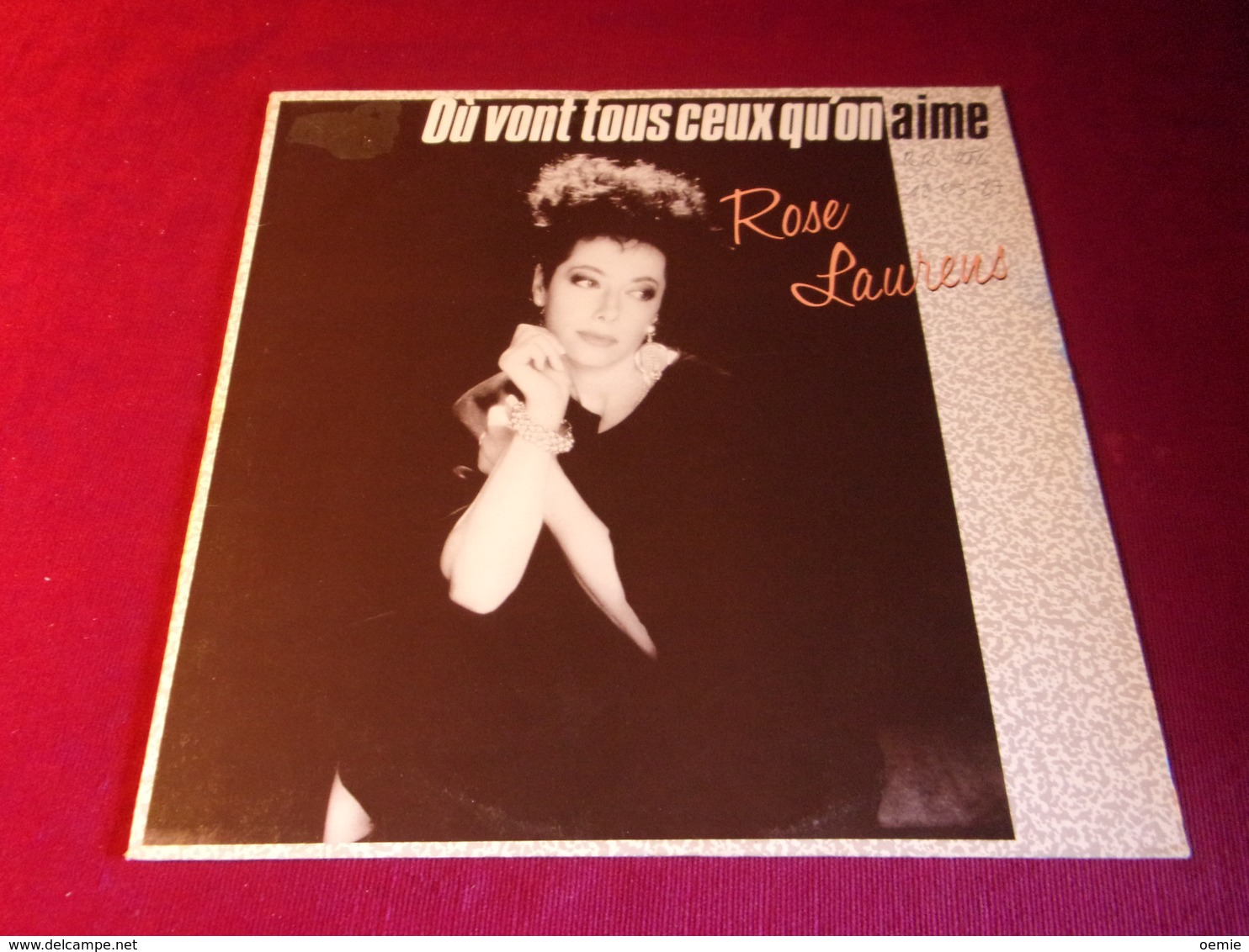 ROSE  LAURENS  °  OU VONT TOUS CEUX QU'ON AIME  PROMO 1 FACE - 45 T - Maxi-Single