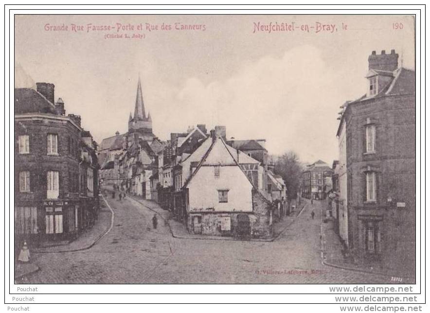 76)  Neufchâtel En Bray.- Grande  Rue Fausse Porte Et  Rue Des Tanneries - Neufchâtel En Bray