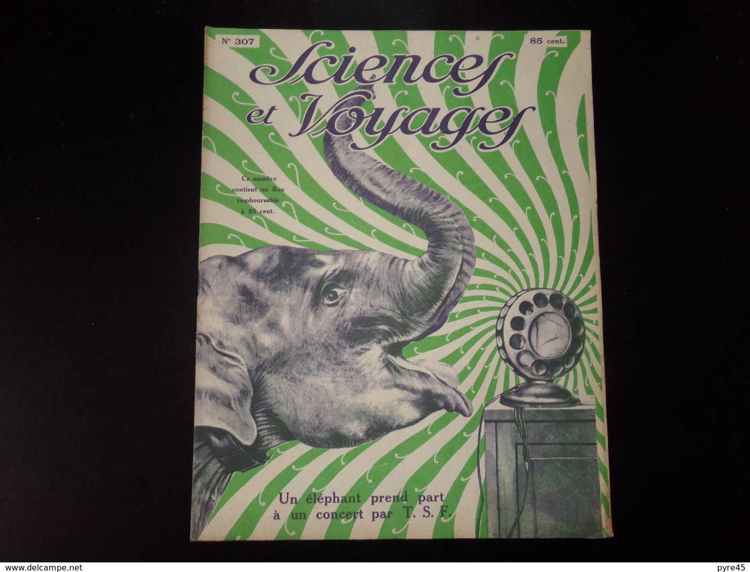 Revue " Sciences Et Voyages " N° 307, 1925, " Un éléphant Prend Part à Un Concert Par T.S.F " - 1900 - 1949