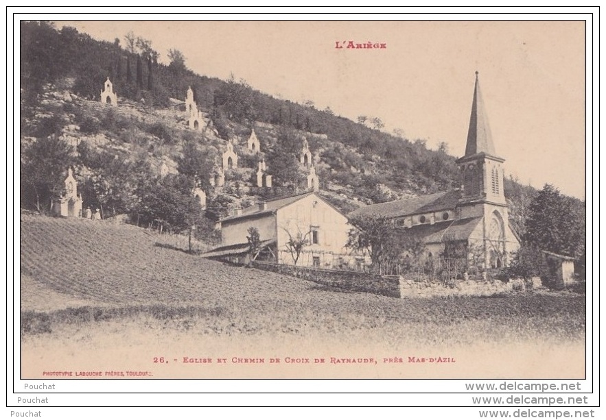 09) L &acute; Ariège - Eglise  Et  Chemin De Croix De Raynaude Pres Mas D &acute; Azil - Autres & Non Classés