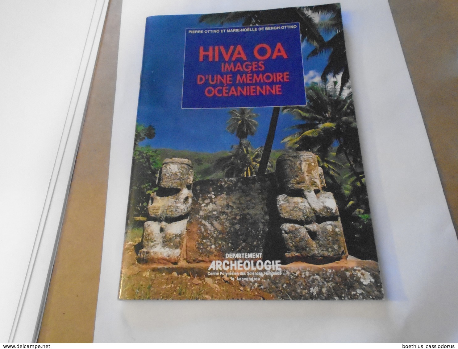 Polynésie, Iles Marquises : Hiva Oa, Images D'une Mémoire Océanienne 1991 PIERRE OTTINO Et MARIE-NOELLE DE BERGH-OTTINO - Outre-Mer