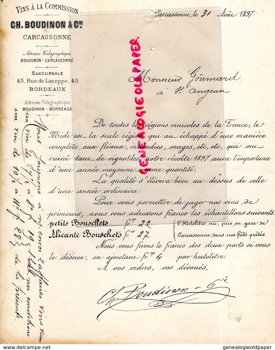 11 - CARCASSONNE - RARE LETTRE MANUSCRITE SIGNEE CH. BOUDINON -VINS A LA COMMISSION- BORDEAUX-45 RUE DE LASEPPE-1897 - 1800 – 1899