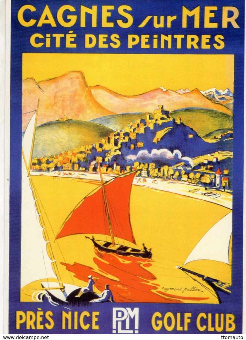 Chemin De Fer De Paris-Lyon-Mediterranée (PLM)  -  CAGNES SUR MER  - Illustrateur: Raymond Pallier - Carte Postale Promo - Autres & Non Classés