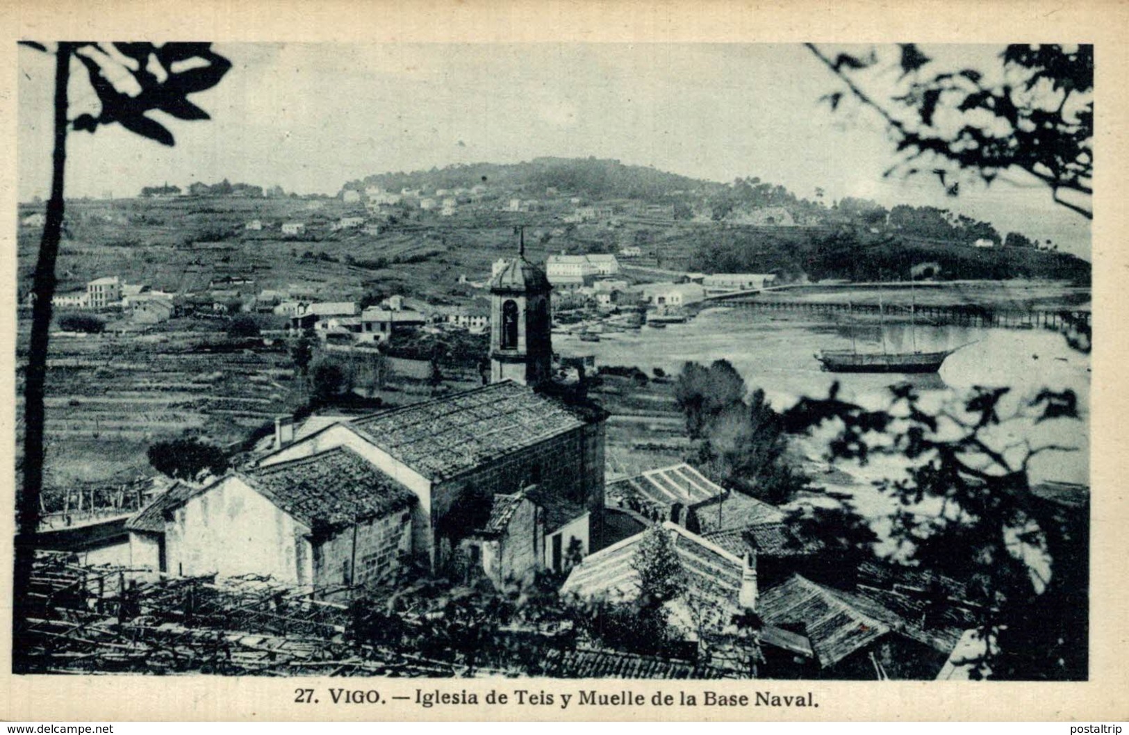 VIGO IGLESIA DE TEIS Y MUELLE DE LA BASE NAVAL - La Coruña