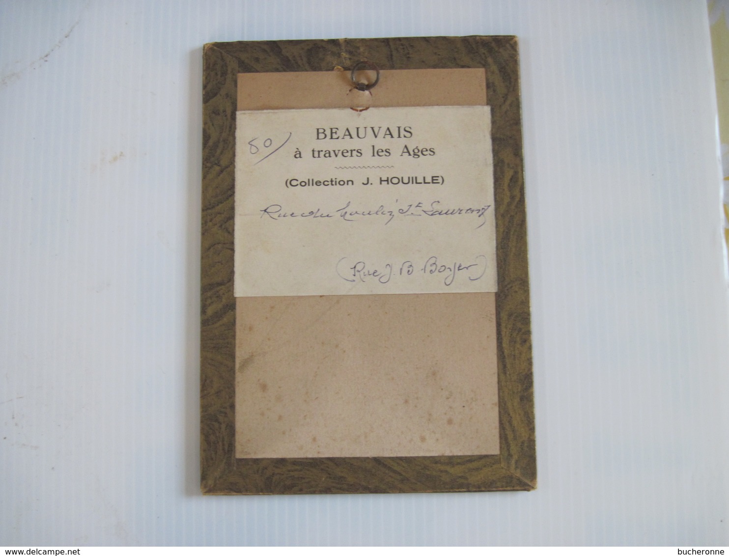 60 BEAUVAIS A Travers Les Ages Rue ? A Découvrir (collection J. Houille)  T.B.E. 175 X 120 Mm - Places