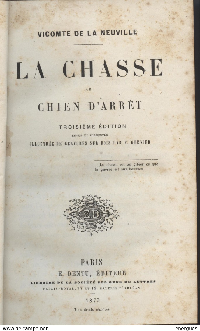 Chasse, La Chasse Au Chien D'arrêt, Vicomte De La Neuville, 1873, Gravures Grenier,,armes, Chien, Gibier, Lièvre,oiseaux - 1801-1900