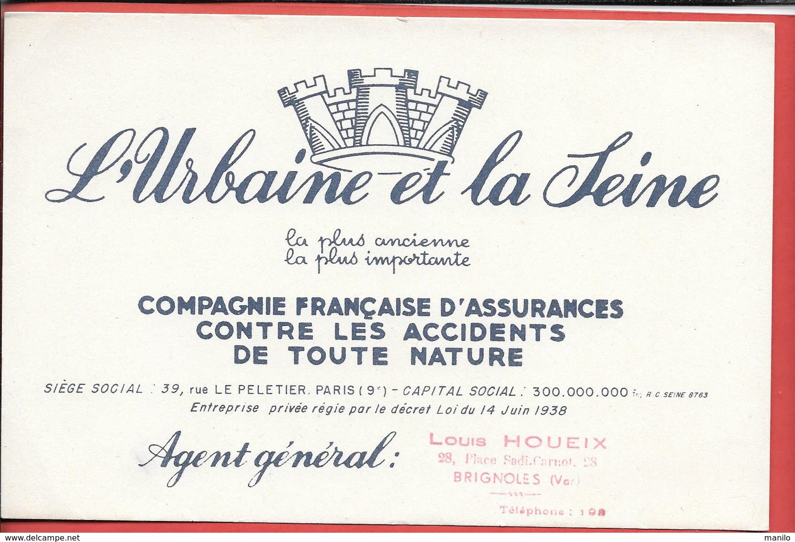 Buvard Années 50 - ASSURANCE - L'URBAINE Et La SEINE Agent LOUIS HOUEIX à BRIGNOLES (Var) COMPAGNIE FRANCAISE D'ASSURANC - Bank En Verzekering