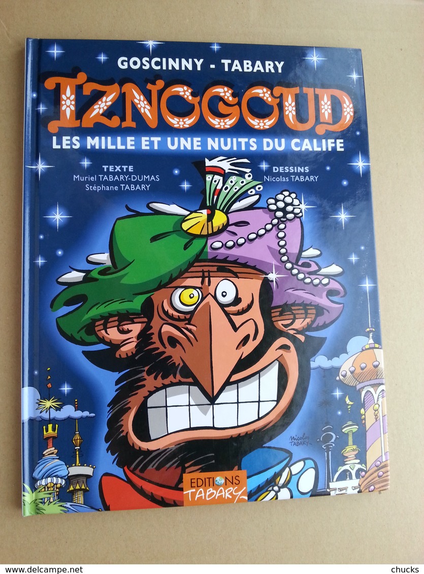 Iznogoud Les Mille Et Une Nuits Du Calife EO  Editions Tabary DL 2008 - Iznogoud