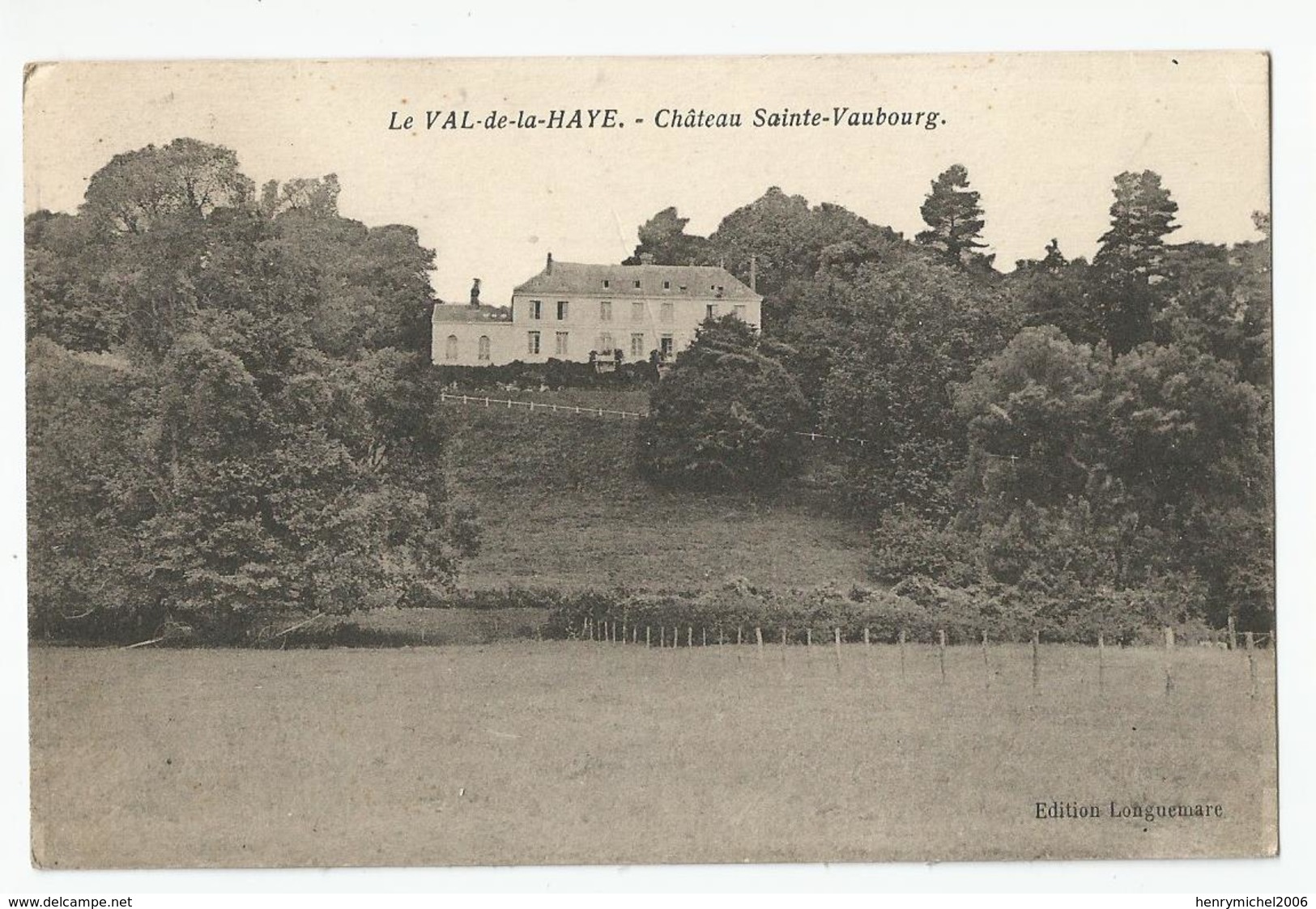 76 Le Val De La Haye Chateau Sainte Vaubourg 1933 - Other & Unclassified