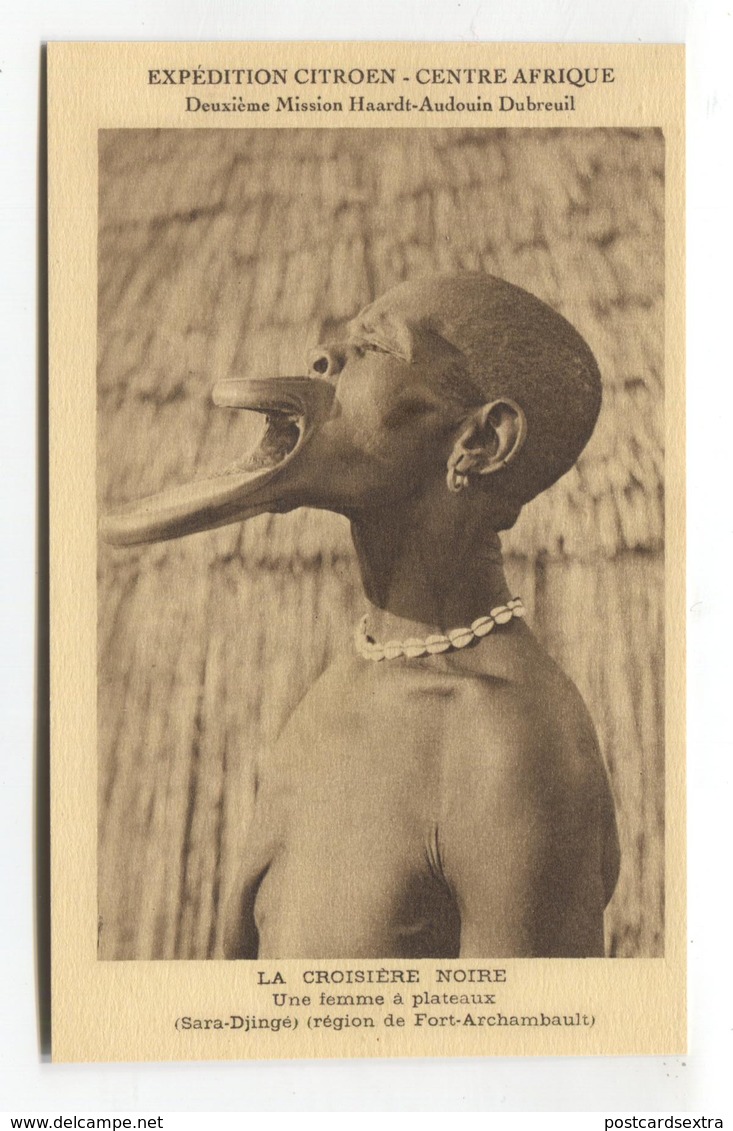 Chad - Expédition Citroen, Centre Afrique - La Croisière Noire - Une Femme à Plateaux - Woman With Extreme Pierced Lip - Tchad