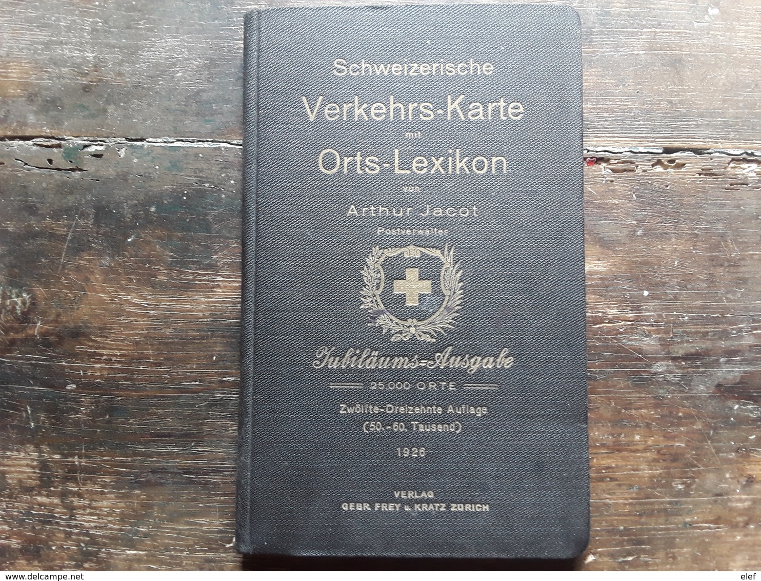 Suisse Guide Cartes Schweizerische Verkehrs Karte ( 4),mit Orts Lexicon Arthur Jacot 1926 Verlag Frey Kratz Zurich, Tb R - Suiza