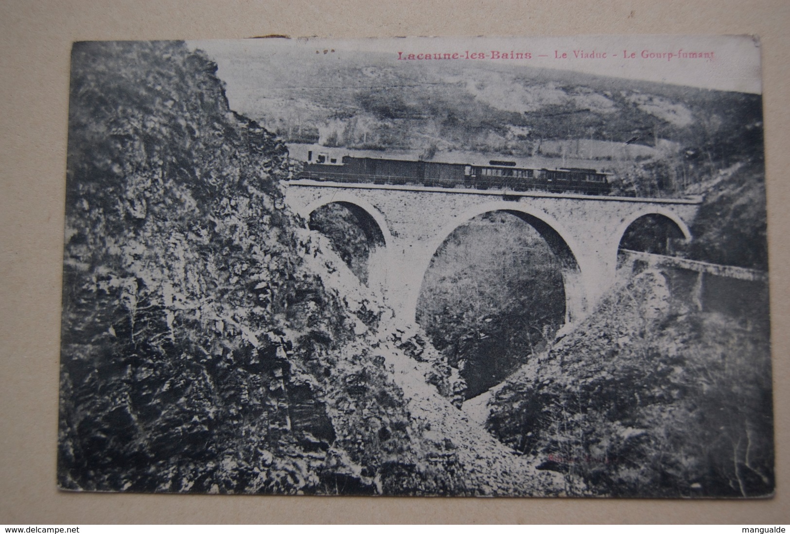 LACAUNE-les-BAINS.  Le Viaduc. Le Gourp-fumant - Autres & Non Classés