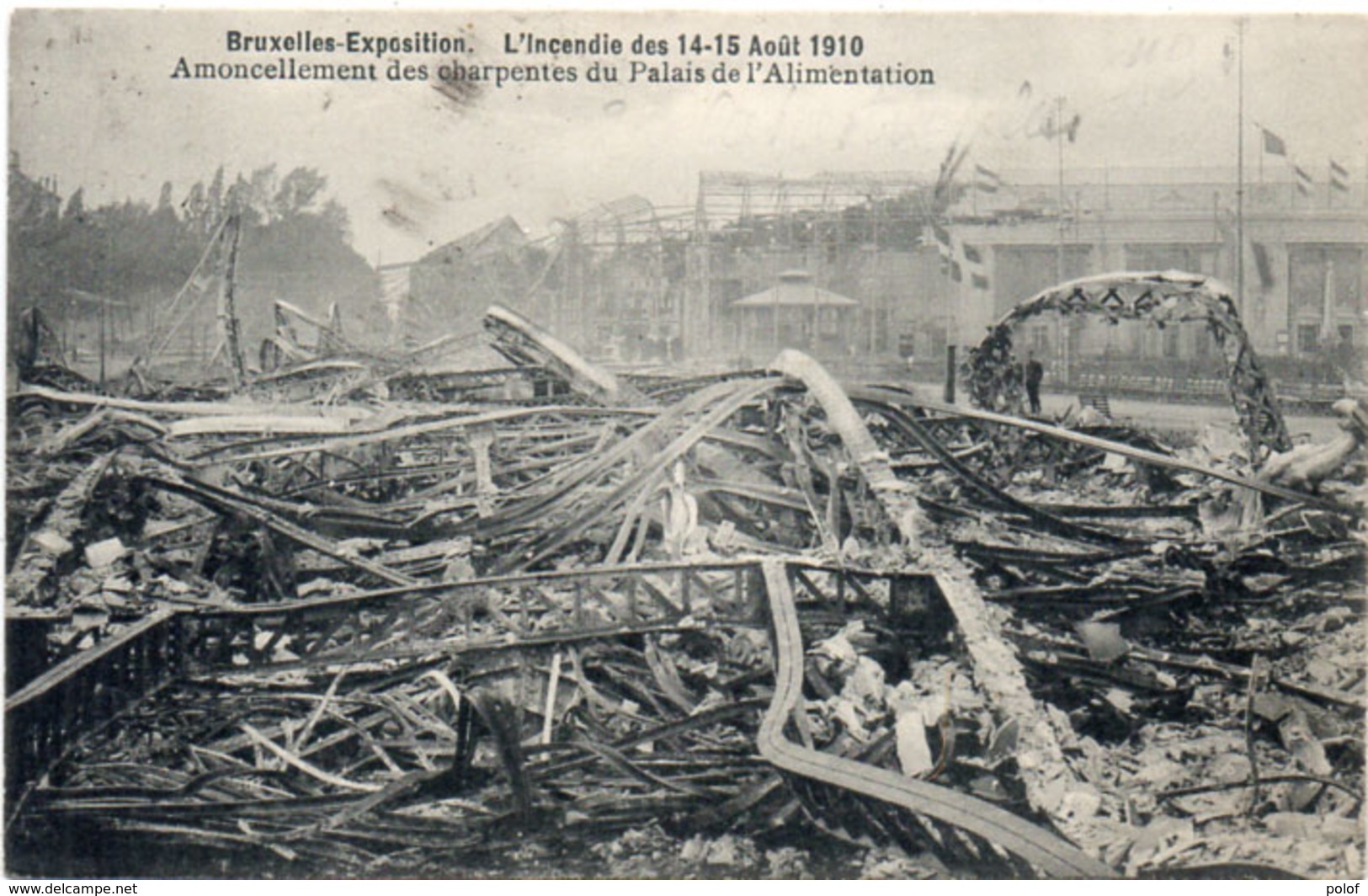 BRUXELLES-EXPOSITION - L' Incendie Des 14-15 Aout 1910 - Charpentes Du Palais De L' Alimentation   (106676) - Universal Exhibitions