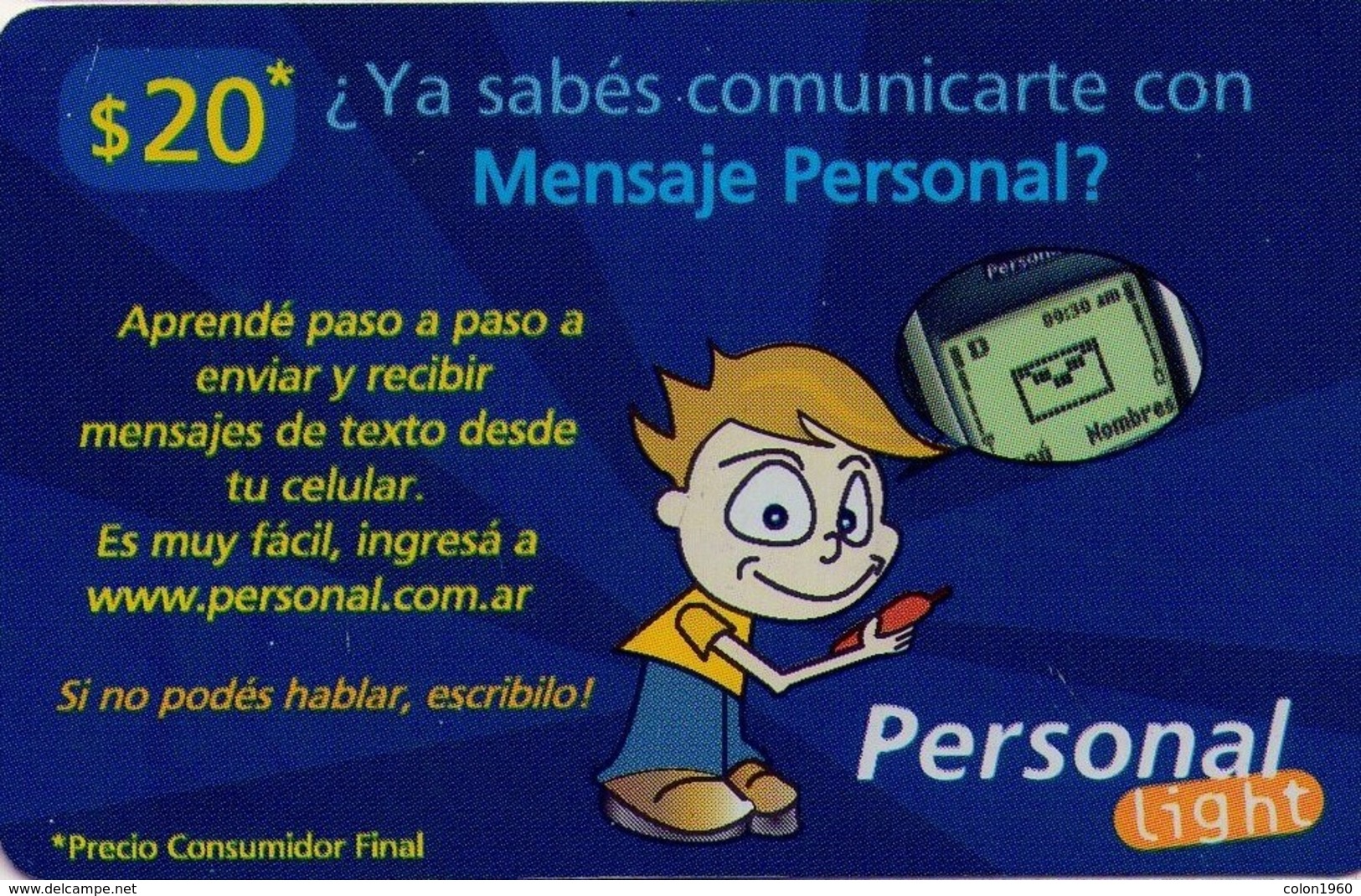 TARJETA TELEFONICA DE ARGENTINA, PREPAGO. PER-0032A, 20$ ¿YA SABES COMUNICARTE CON MENSAJE PERSONAL? (109). COLOR-GRAF - Argentina