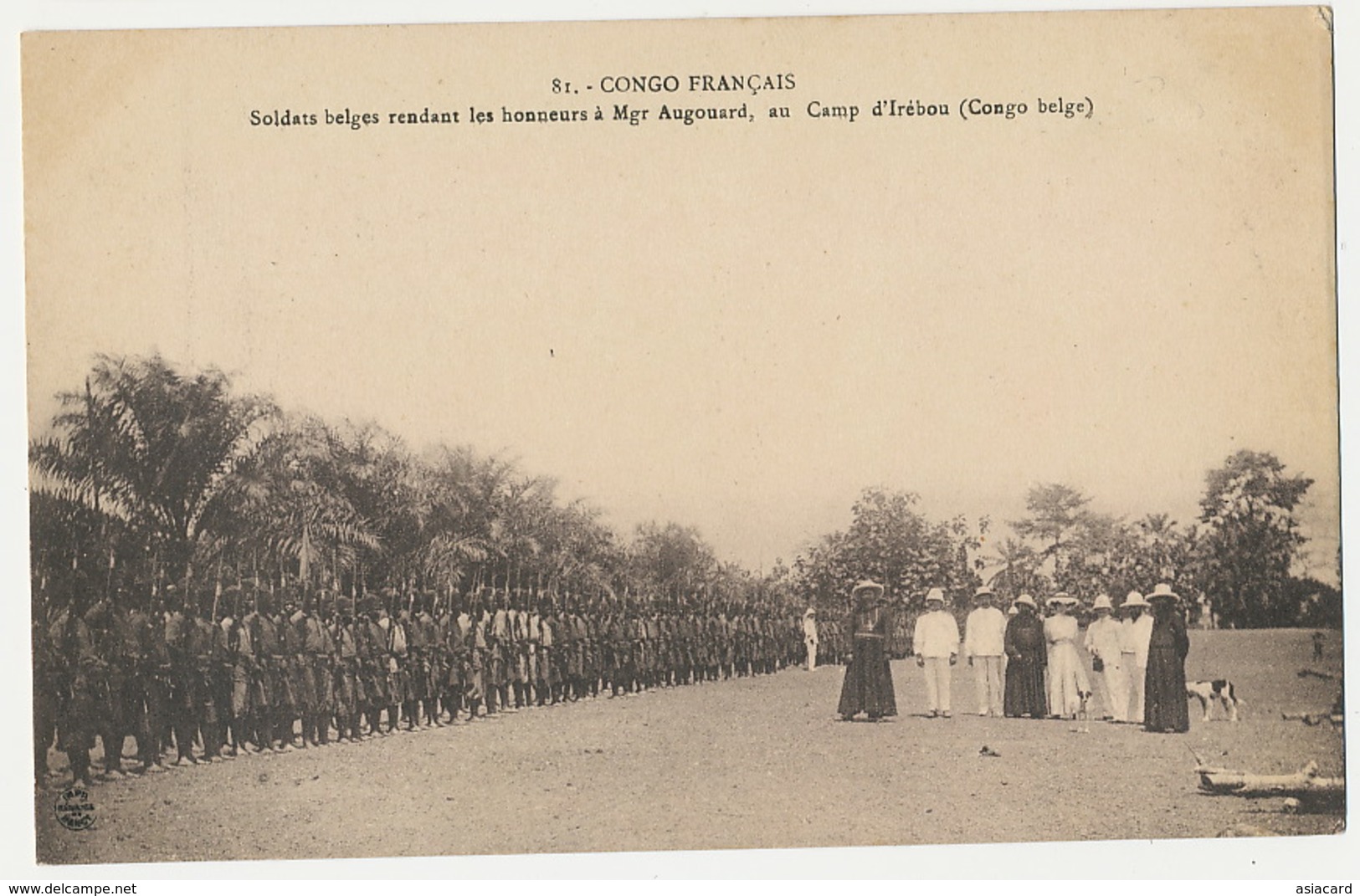 Camp D' Irebou Soldats Belges Rendant Les Honneurs à Monseigneur Augouard No 81 Congo Français - Autres & Non Classés