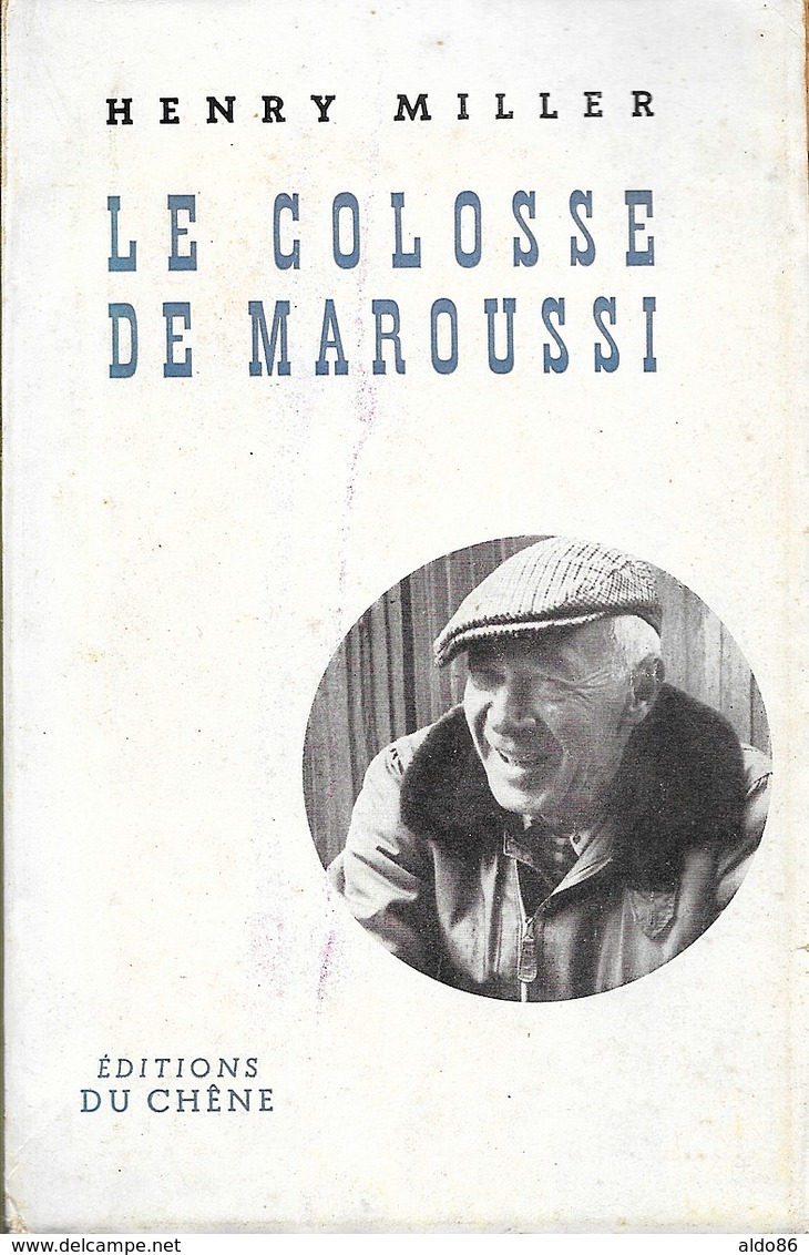 Henry Miller . LE COLOSSE DE MAROUSSI . Editions Du Chêne 1958 . - Altri Classici