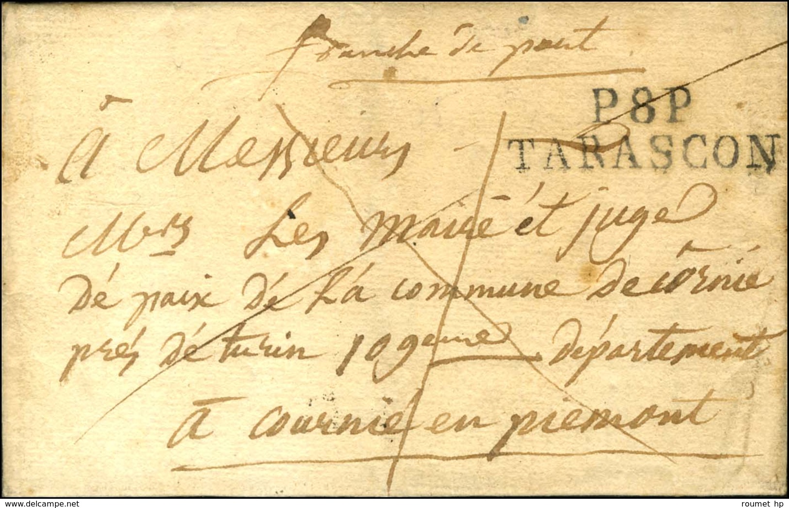 P. 8. P. / TARASCON à Destination Du Pièmont 1813. - SUP. - Other & Unclassified